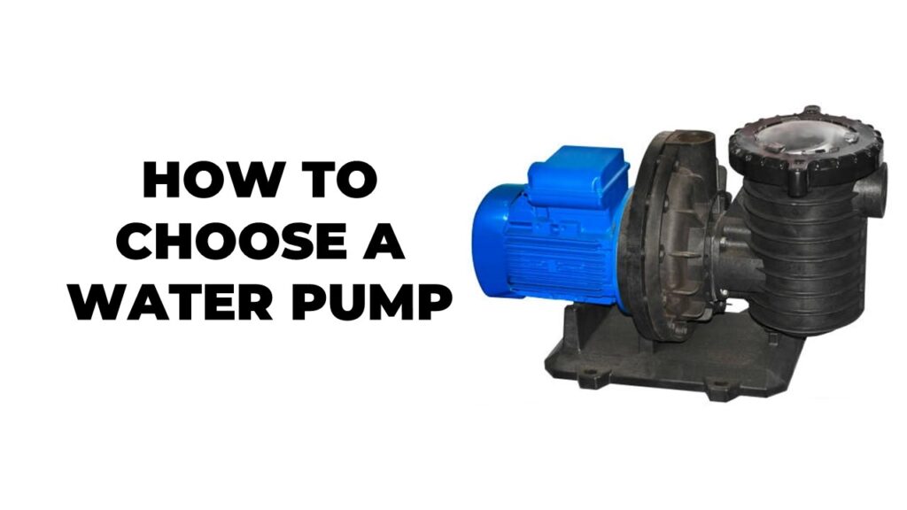 How to Choose a Water Pump